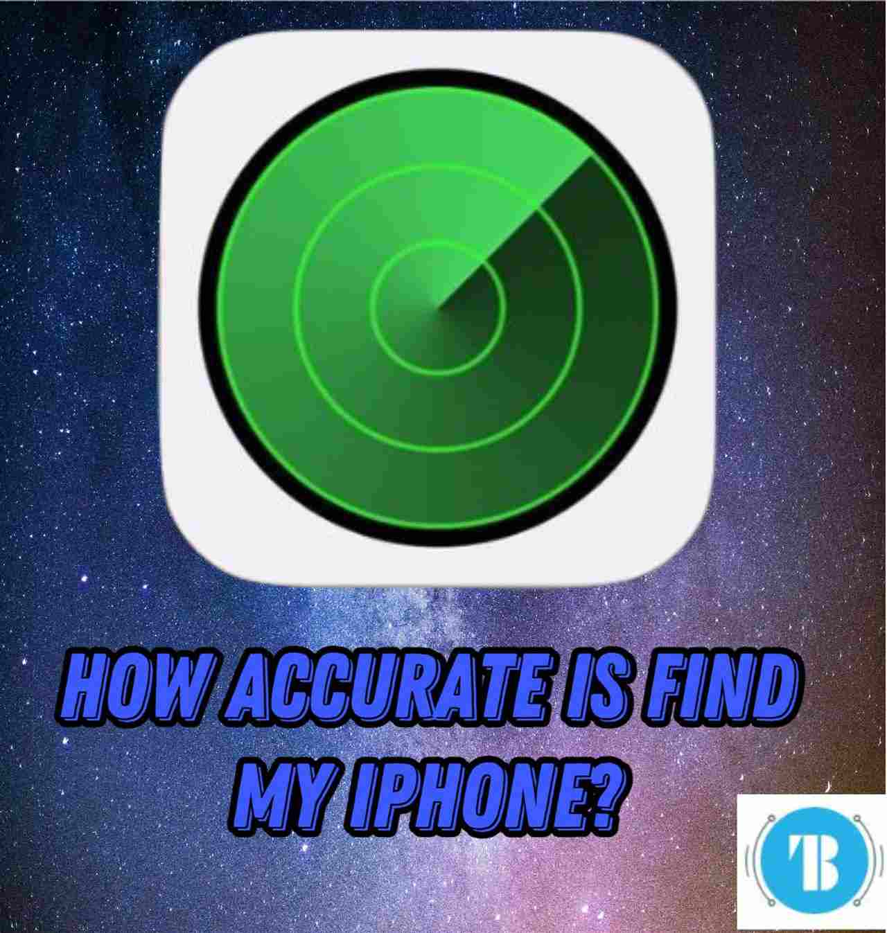 How Accurate is Find My Iphone
