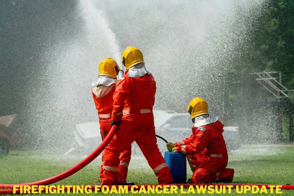 Firefighting Foam Cancer Lawsuit Update