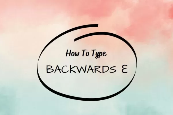 Backwards 3: How To Type Backwards 3 On PC And Phone? backwards 3