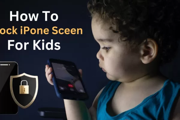 how to lock iphone screen for kids