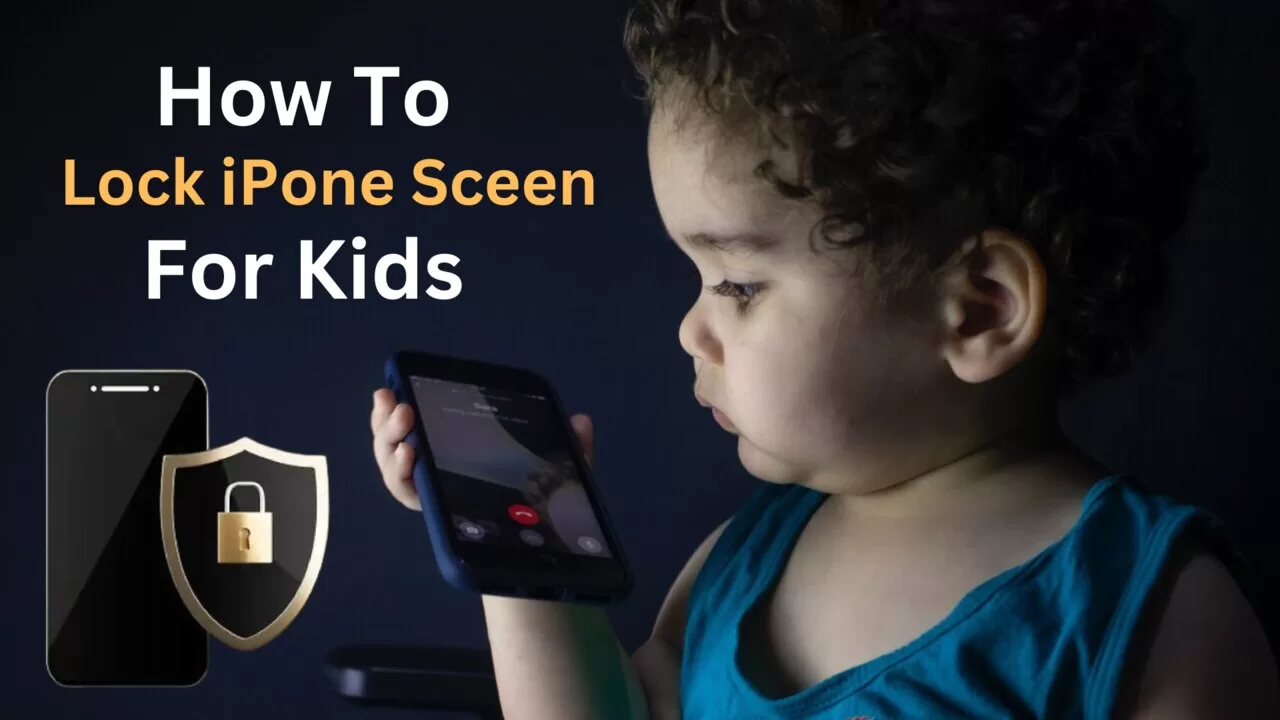 how to lock iphone screen for kids