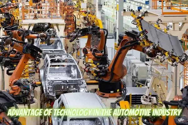 Advantage Of Technology In The Automotive Industry technology in automotive industry