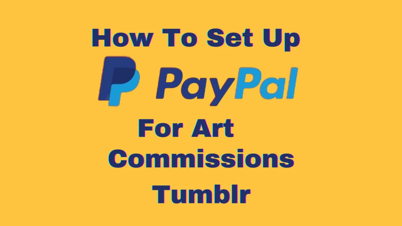 how to set up paypal for art commissions tumblr