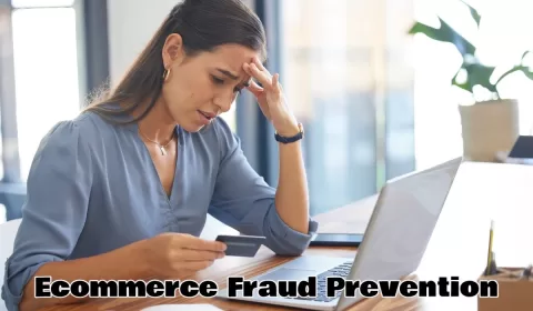 Ecommerce Fraud Prevention