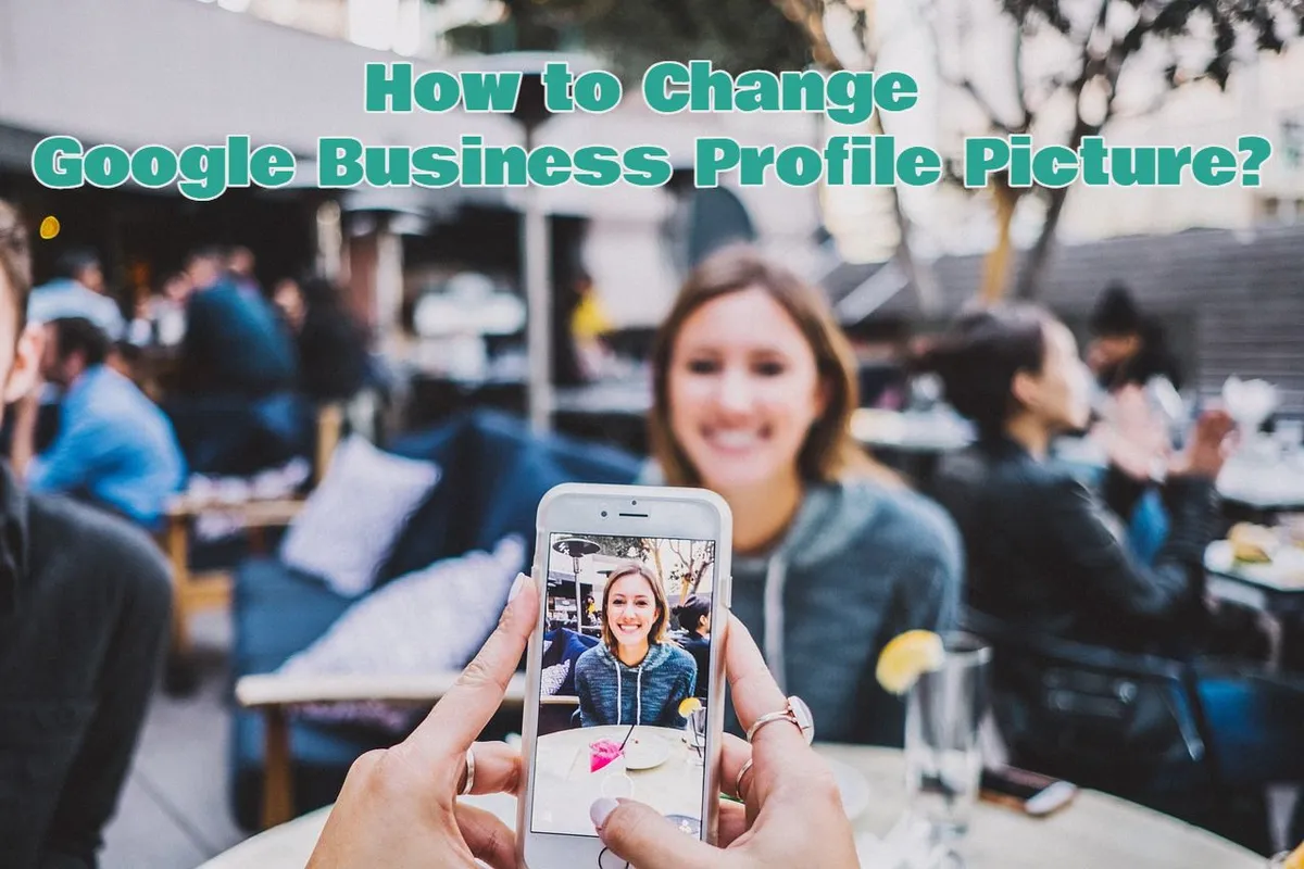 How to Change Google Business Profile Picture