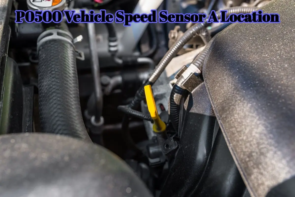 P0500 Vehicle Speed Sensor A Location