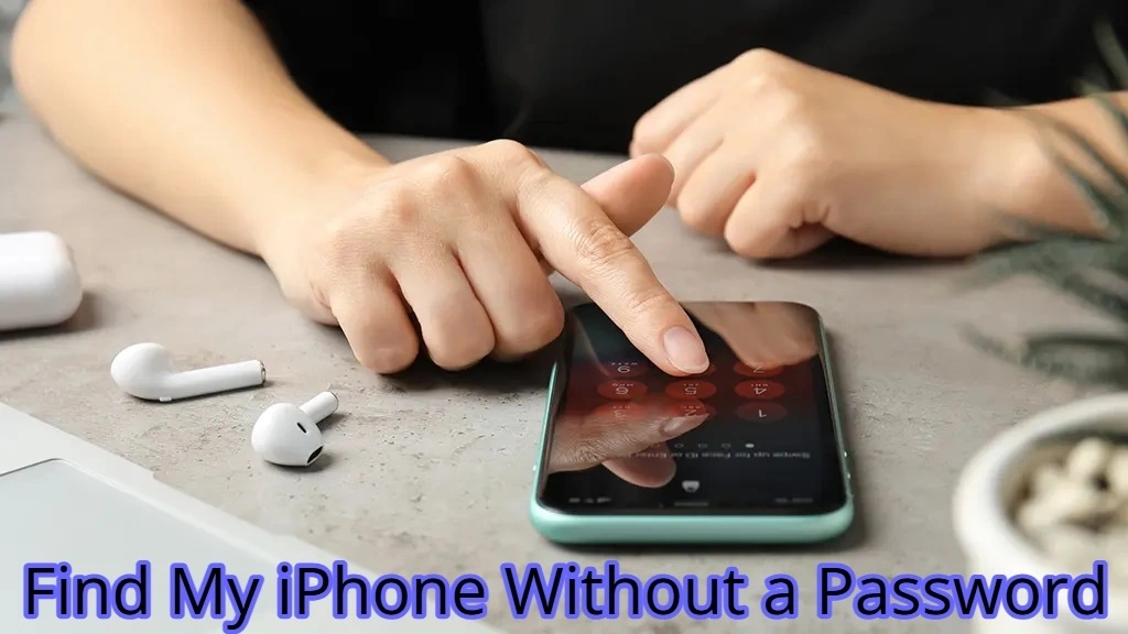Find My iPhone Without a Password