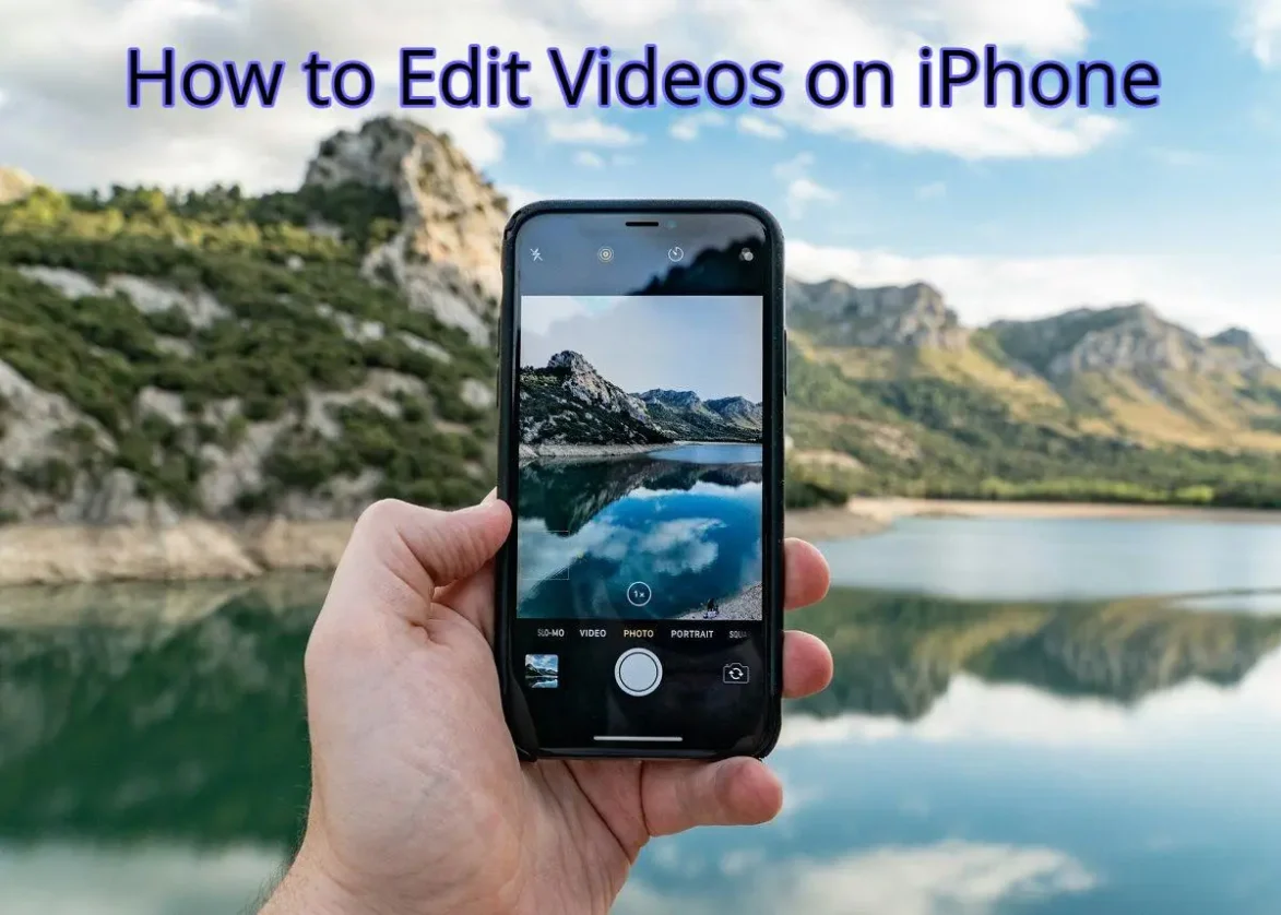 Edit Videos on iPhone
