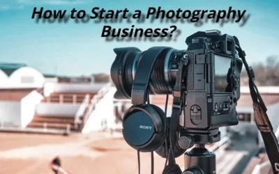 How to Start a Photography Business