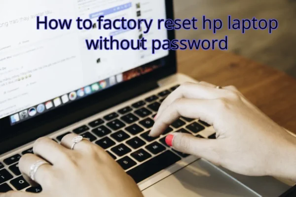 Factory Reset HP Laptop Without Password