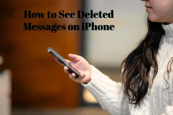 How to See Deleted Messages on iPhone